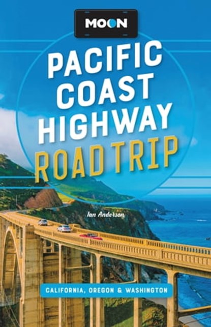 Moon Pacific Coast Highway Road Trip, Ian Anderson - Ebook - 9781640496989