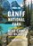 Moon Banff National Park (Fourth Edition), Andrew Hempstead - Paperback - 9781640497009