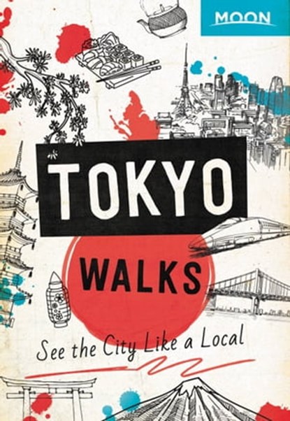 Moon Tokyo Walks, Moon Travel Guides - Ebook - 9781640497900