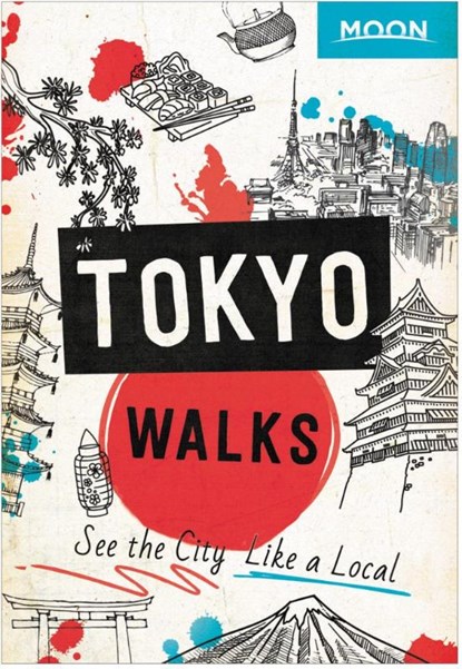 Moon Tokyo Walks (First Edition), Moon Travel Guides - Paperback - 9781640497917