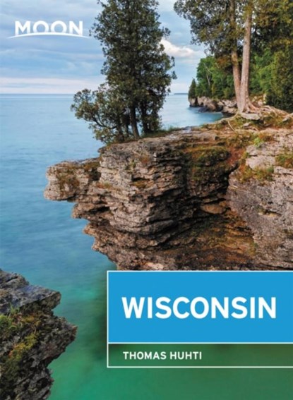 Moon Wisconsin (Eighth Edition), HUHTI,  Thomas - Paperback - 9781640498549