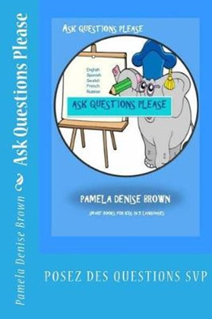 Ask Questions Please, Pamela Denise Brown - Paperback - 9781640503618