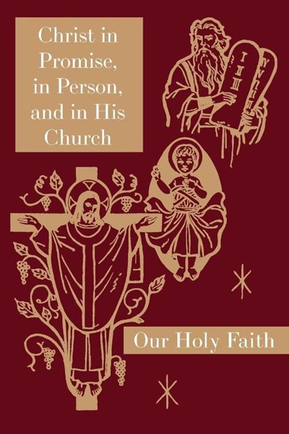 Christ in Promise, in Person, and in His Church, Sister Mary Thaddeus ; Sister Mary Jeanette ; Sister Mary Edith - Paperback - 9781640510036