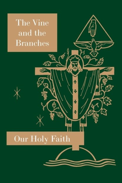 The Vine and the Branches, Sister Mary Carmelita ; Sister Mary Loretta ; Sister Mary Barbara Ann - Paperback - 9781640510128
