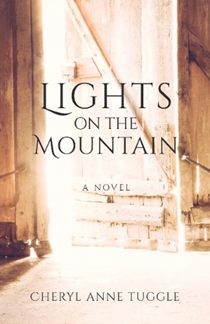 Lights on the Mountain, TUGGLE,  Cheryl Anne - Paperback - 9781640601666