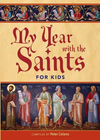 My Year with the Saints for Kids, Peter Celano - Paperback - 9781640601673