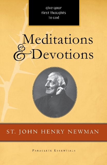 Meditations and Devotions, NEWMAN,  John Henry St. - Paperback - 9781640603837