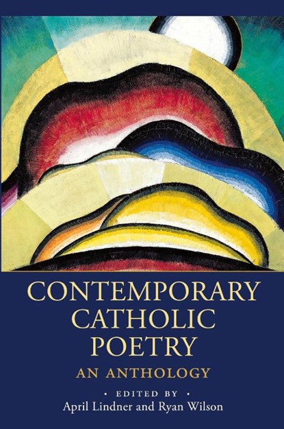 Contemporary Catholic Poetry, April Lindner - Paperback - 9781640606463