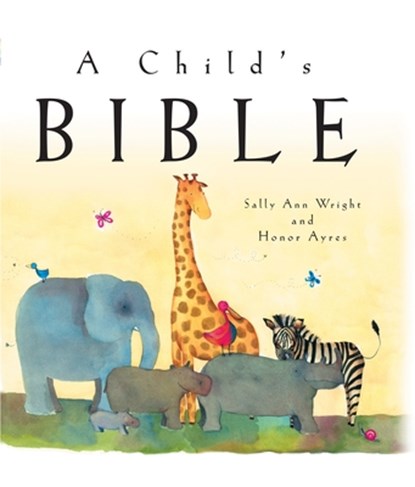 A Child's Bible, Sally Ann Wright - Gebonden - 9781640607576