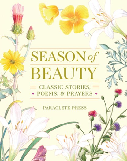 SEASON OF BEAUTY, Editors at Paraclete Press - Gebonden - 9781640607736