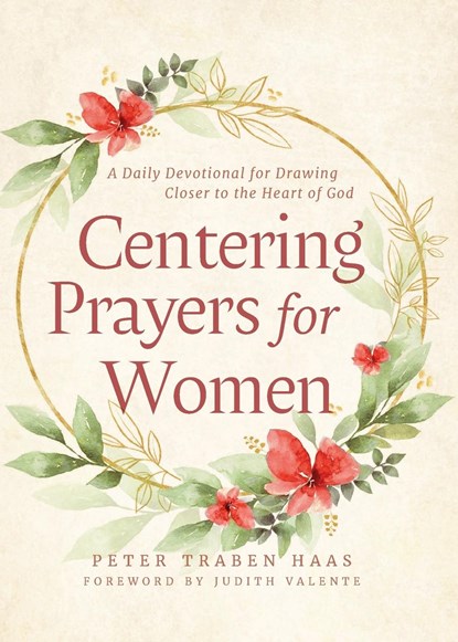 Centering Prayers for Women, Peter Traben Haas - Paperback - 9781640608580