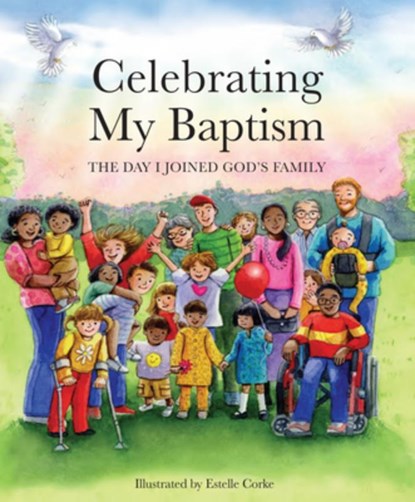 Celebrating My Baptism: The Day I Joined God's Family, Paraclete Press - Gebonden - 9781640609273