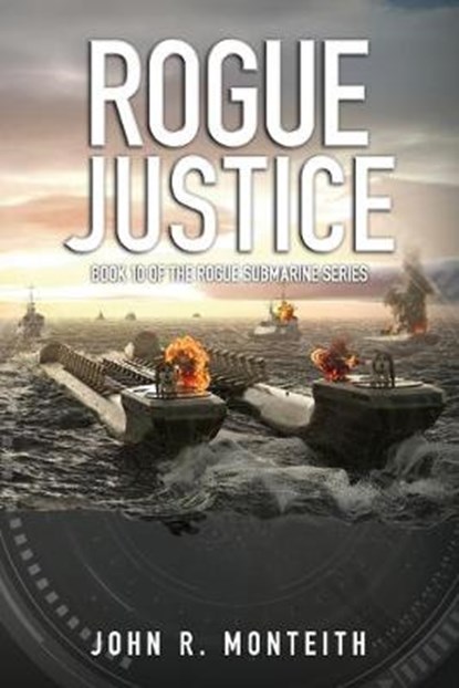 Rogue Justice, MONTEITH,  John R. - Paperback - 9781640620087