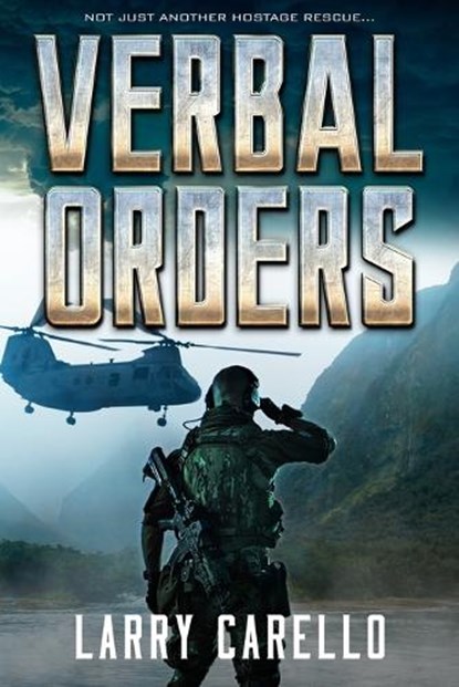 Verbal Orders, CARELLO,  Larry - Paperback - 9781640620117