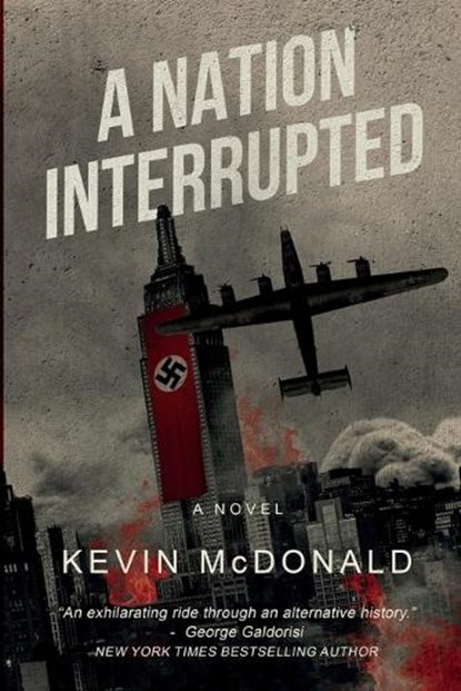 A Nation Interrupted, Kevin McDonald - Paperback - 9781640621114