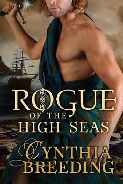 Rogue of the High Seas, Cynthia Breeding - Ebook - 9781640630307