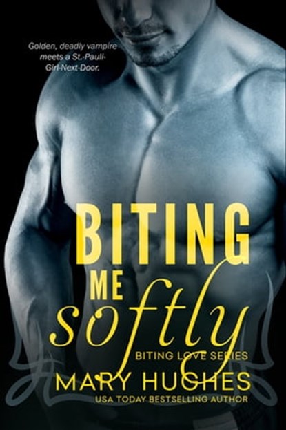 Biting Me Softly, Mary Hughes - Ebook - 9781640632264