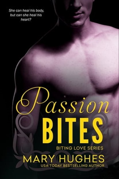 Passion Bites, Mary Hughes - Ebook - 9781640632318