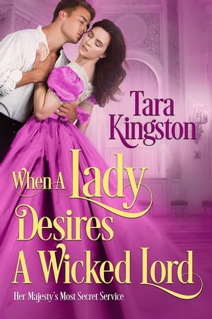 When a Lady Desires a Wicked Lord, Tara Kingston - Ebook - 9781640635562