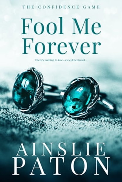 Fool Me Forever, Ainslie Paton - Ebook - 9781640635944