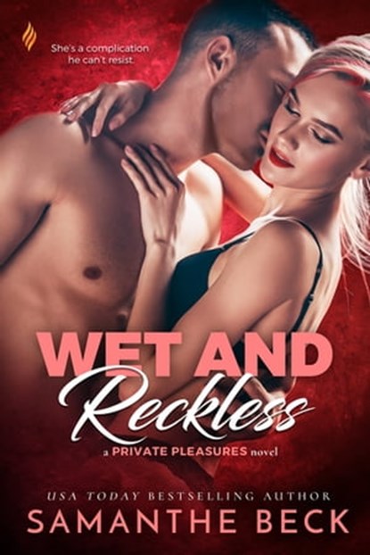 Wet and Reckless, Samanthe Beck - Ebook - 9781640636064