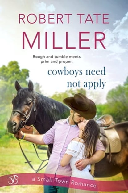 Cowboys Need Not Apply, Robert Tate Miller - Ebook - 9781640636163