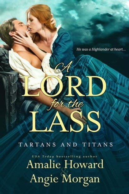 A Lord for the Lass, Amalie Howard ; Angie Morgan - Ebook - 9781640636873