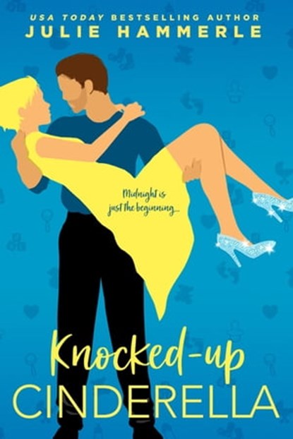 Knocked-Up Cinderella, Julie Hammerle - Ebook - 9781640636903