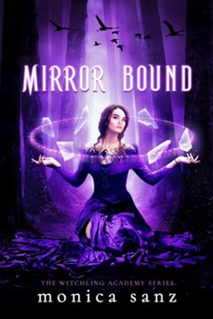 Mirror Bound, Monica Sanz - Ebook - 9781640637221