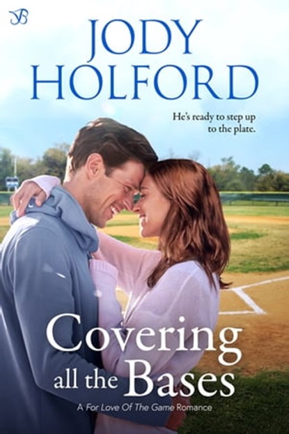 Covering All the Bases, Jody Holford - Ebook - 9781640638037