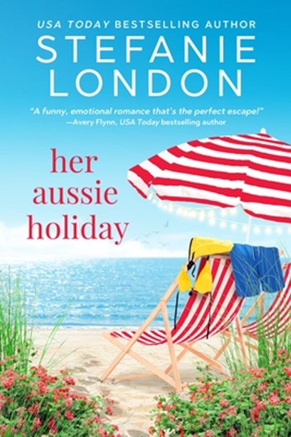 Her Aussie Holiday, Stefanie London - Paperback - 9781640639089