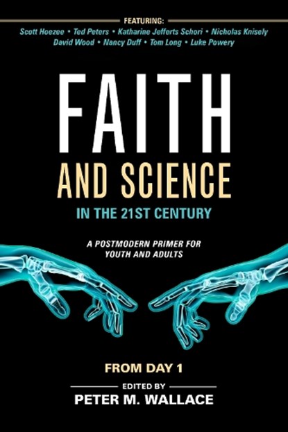 Faith and Science in the 21st Century, Peter M. Wallace - Paperback - 9781640650473