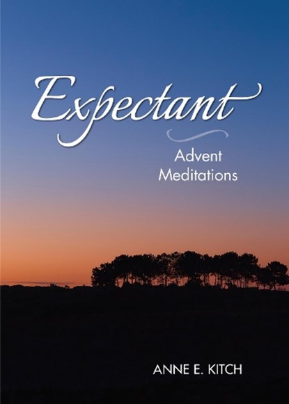 Expectant, Anne E. Kitch - Paperback - 9781640651463
