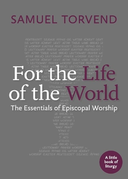For the Life of the World, Samuel Torvend - Paperback - 9781640654181