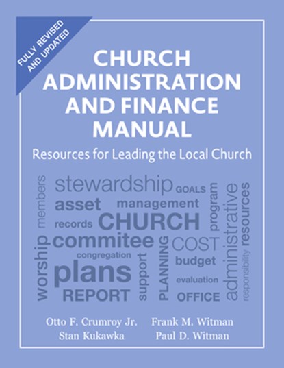 Church Administration and Finance Manual, Otto F. Crumroy ; Stan Kukawka ; Frank M. Witman ; Paul D. Witman - Paperback - 9781640655645