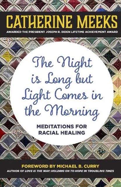 The Night is Long but Light Comes in the Morning, Catherine Meeks - Gebonden - 9781640655973