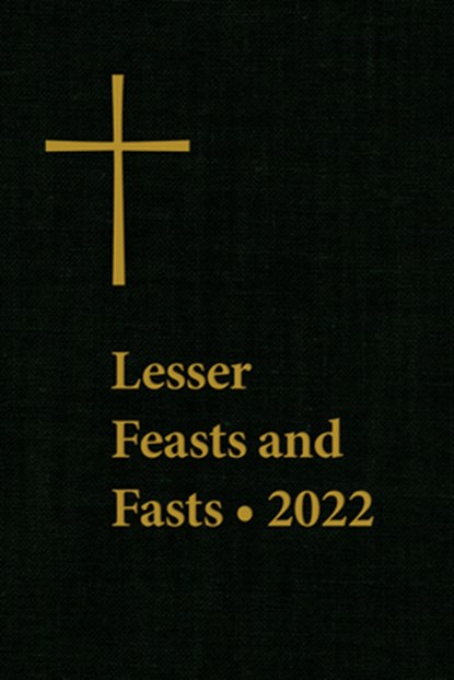 Lesser Feasts and Fasts 2022, The Episcopal Church - Gebonden - 9781640656277