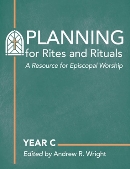 Planning for Rites and Rituals, Andrew R. Wright - Gebonden - 9781640656727