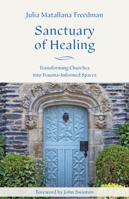 Sanctuary of Healing, Julia Matallana Freedman - Paperback - 9781640658219