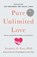Pure Unlimited Love, Stephen G. Post - Gebonden - 9781640658301