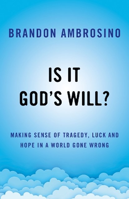 Is It God's Will?, Brandon Ambrosino - Gebonden - 9781640658417