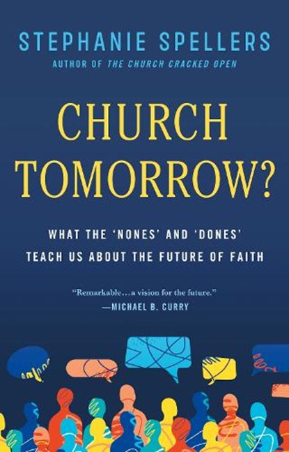 Church Tomorrow?, Stephanie Spellers - Gebonden - 9781640658608