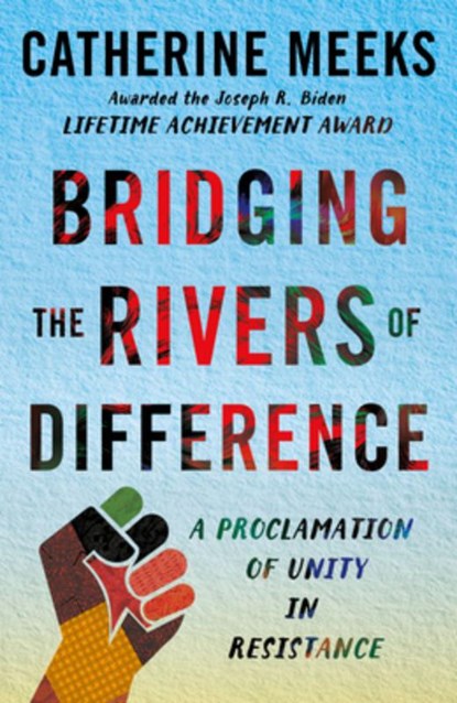Bridging the Rivers of Difference, Catherine Meeks - Gebonden - 9781640659674