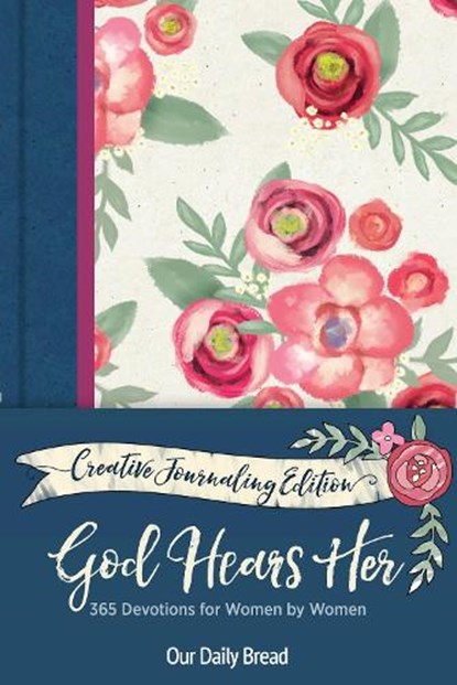 God Hears Her Creative Journaling Edition: 365 Devotions for Women by Women, Our Daily Bread Ministries - Gebonden - 9781640700802