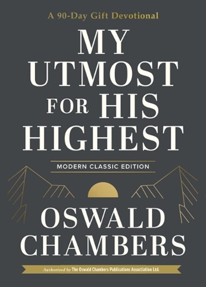 My Utmost for His Highest: A 90-Day Gift Devotional (Now Uses NIV Scripture), Oswald Chambers - Gebonden - 9781640702141