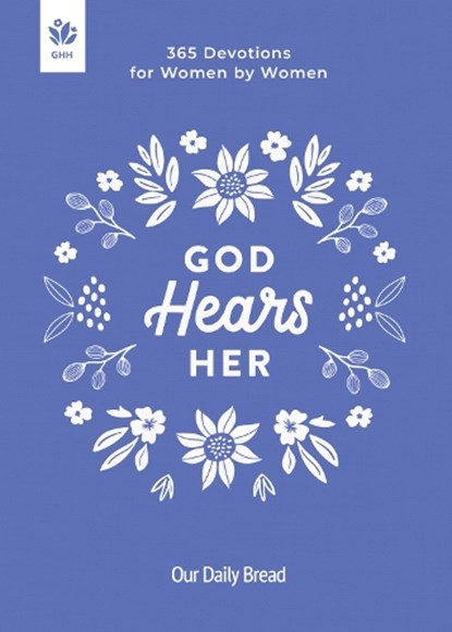 God Hears Her, Our Daily Bread - Gebonden - 9781640702943