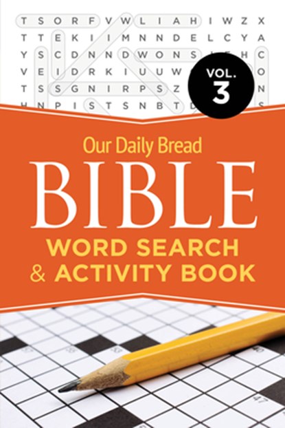 Our Daily Bread Bible Word Search & Activity Book, Volume 3: Volume 3, Our Daily Bread Publishing - Paperback - 9781640703025