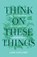 Think on These Things, Lori Hatcher - Paperback - 9781640703674