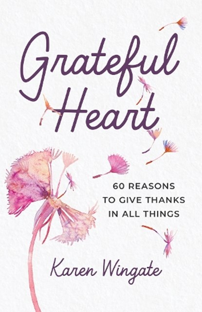 Grateful Heart, Karen Wingate - Paperback - 9781640703698