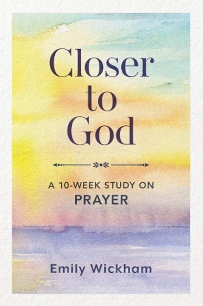 Closer to God, Emily Wickham - Paperback - 9781640704473